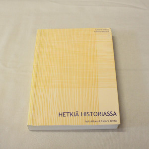 Henri Terho (toim.) Hetkiä historiassa